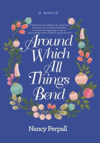 Cover for Nancy Perpall · Around Which All Things Bend (Book) (2022)