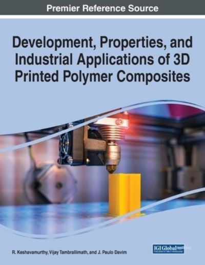 Cover for R. Keshavamurthy · Development, Properties, and Industrial Applications of 3D Printed Polymer Composites (Book) (2023)