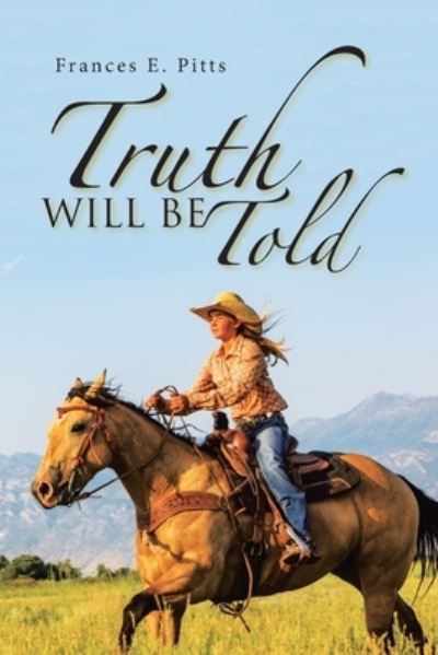 Cover for Frances E. Pitts · Truth Will Be Told (Book) (2022)