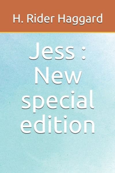 Jess - Sir H Rider Haggard - Bücher - Independently Published - 9781673844108 - 10. Dezember 2019
