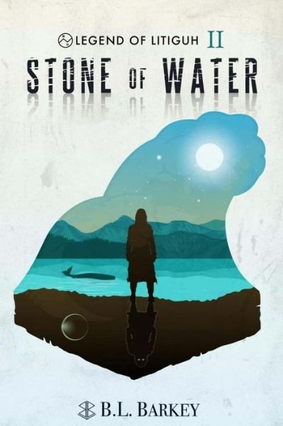Cover for B L Barkey · Stone of Water (Paperback Bog) (2020)