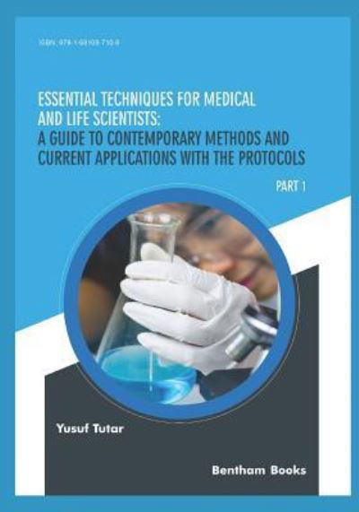 Cover for Yusuf Tutar · Essential Techniques for Medical and Life Scientists : A guide to contemporary methods and current applications with the protocols : Part 1 (Pocketbok) (2018)