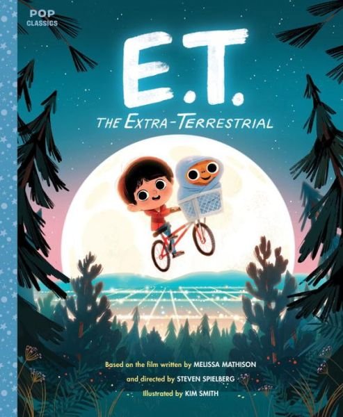 Cover for Kim Smith · E.T. the Extra-Terrestrial: The Classic Illustrated Storybook - Pop Classics (Inbunden Bok) (2017)
