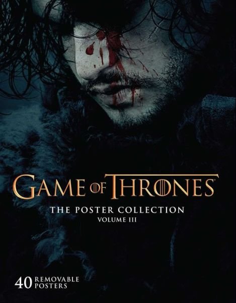 Game of Thrones: The Poster Collection, Volume III - Insights Poster Collections - Insight Editions - Kirjat - Insight Editions - 9781683830108 - tiistai 6. kesäkuuta 2017