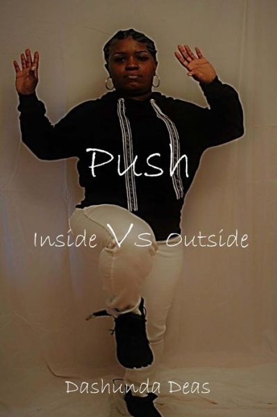 Cover for Dashunda Deas · Push inside Vs outside (Taschenbuch) (2018)