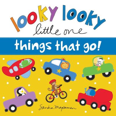 Looky Looky Little One Things That Go - Looky Looky Little One - Sandra Magsamen - Bøger - Sourcebooks, Inc - 9781728214108 - 1. september 2020