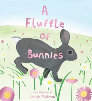 Cover for Christie Matheson · A Fluffle of Bunnies (Gebundenes Buch) (2026)