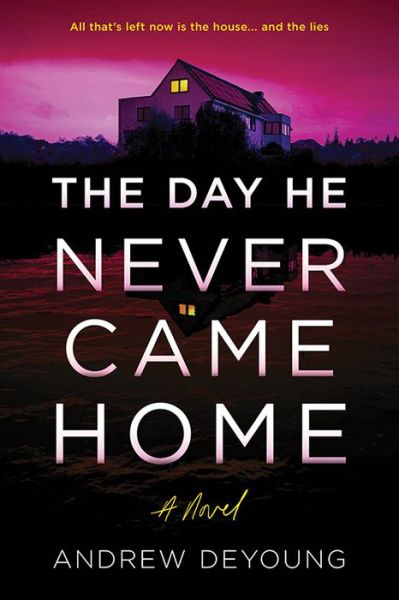 Cover for Andrew DeYoung · The Day He Never Came Home (Paperback Book) (2024)