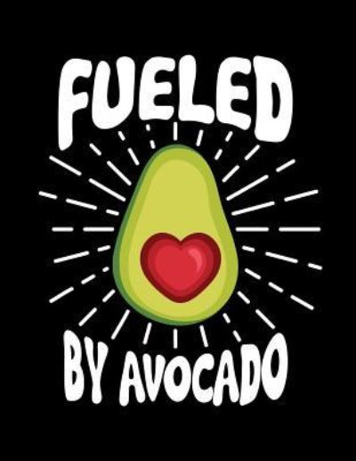 Cover for Acadelle Publishing · Fueled by Avocado (Paperback Bog) (2018)