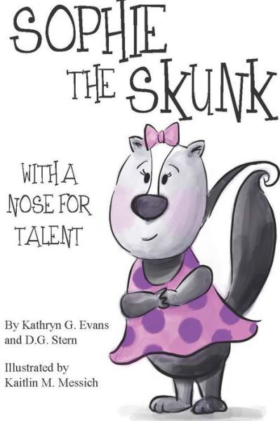 Cover for Kathryn G Evans · Sophie the Skunk (Paperback Book) (2018)