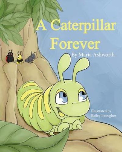 Cover for Maria Ashworth · A Caterpillar Forever (Paperback Book) (2018)