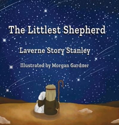 Cover for Laverne Story Stanley · The Littlest Shepherd (Hardcover Book) (2019)