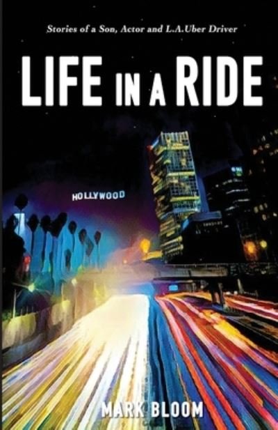 Cover for Mark Bloom · Life in a Ride (Taschenbuch) (2019)