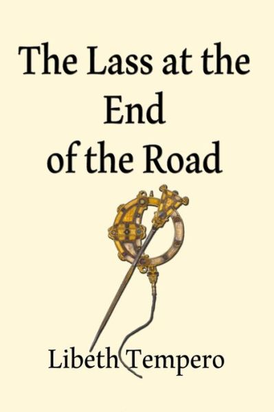 Cover for Libeth Tempero · The Lass at the End of the Road (Paperback Book) (2020)