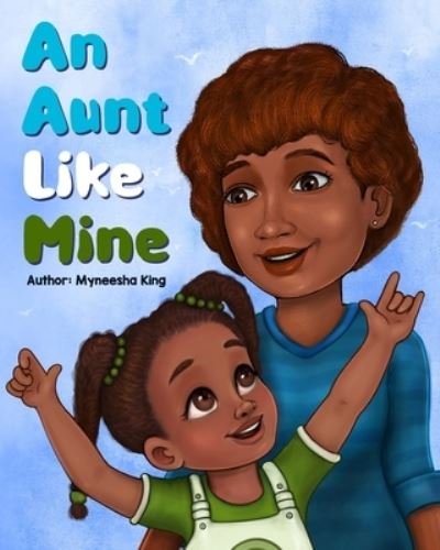 Cover for Myneesha King · Aunt Like Mine (Buch) (2022)
