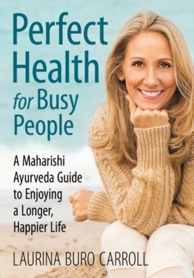 Cover for Laurina Buro Carroll · Perfect Health for Busy People (Paperback Book) (2021)