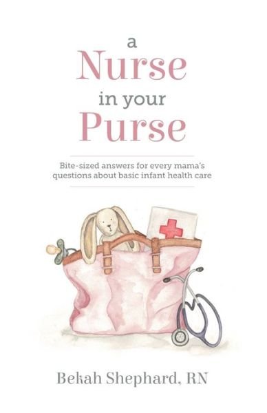 Cover for Bekah Shephard · A Nurse in Your Purse (Paperback Book) (2021)