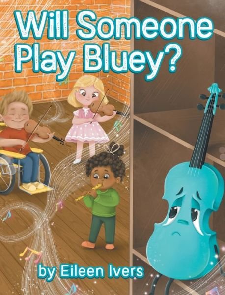 Cover for Eileen Ivers · Will Someone Play Bluey? (Hardcover Book) (2021)