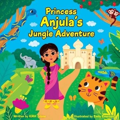Cover for Kmh Stone · Princess Anjula's Jungle Adventure (Pocketbok) (2021)