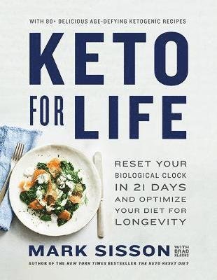 Cover for Mark Sisson · Keto for Life: Reset Your Biological Clock in 21 Days and Optimize Your Diet for Longevity (Taschenbuch) (2020)