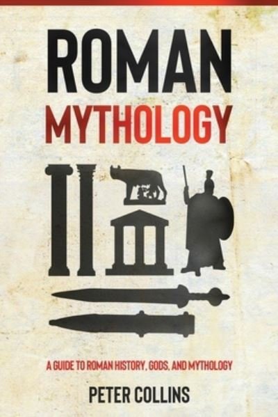 Cover for Peter Collins · Roman Mythology (Pocketbok) (2021)