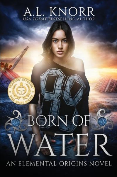 Cover for A L Knorr · Born of Water: An Elemental Origins Novel - Elemental Origins (Paperback Book) (2016)