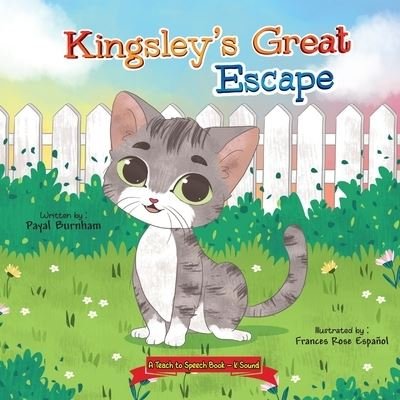 Cover for Payal Burnham · Kingsley's Great Escape: A Teach to Speech Book 'K' Sound (Paperback Book) (2021)
