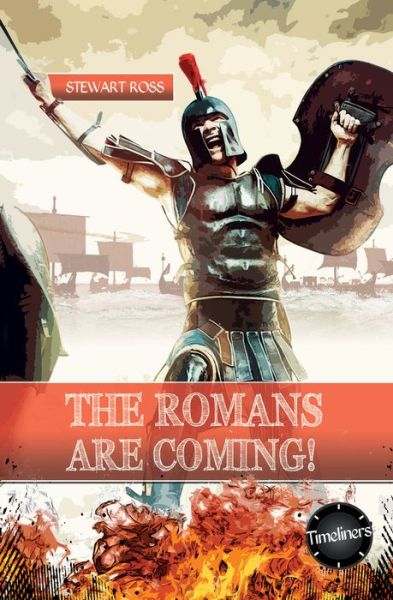 Cover for Stewart Ross · The Roman's are Coming! - Timeliners (Paperback Book) (2016)