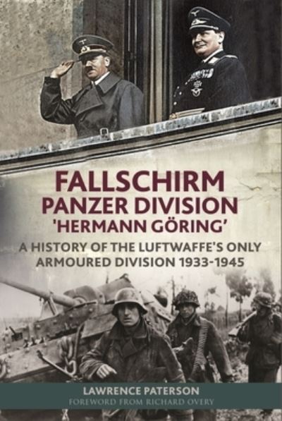 Cover for Lawrence, Paterson, · Fallschirm-Panzer-Division 'Hermann Goering': A History of the Luftwaffe's Only Armoured Division, 1933-1945 (Hardcover Book) (2022)