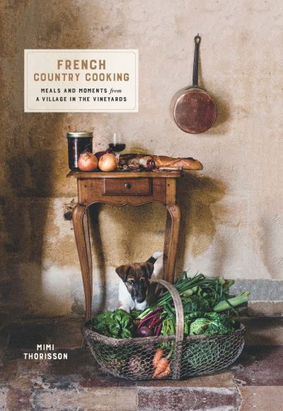 Cover for Mimi Thorisson · French Country Cooking (Gebundenes Buch) (2017)