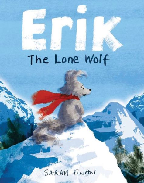 Cover for Sarah Finan · Erik the Lone Wolf (Hardcover Book) (2018)