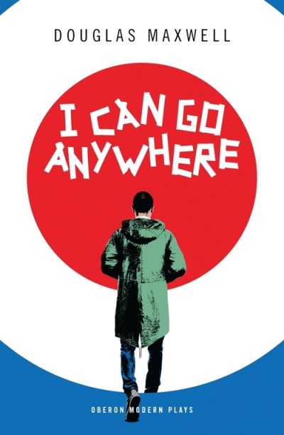 Cover for Douglas Maxwell · I Can Go Anywhere - Oberon Modern Plays (Paperback Book) (2020)