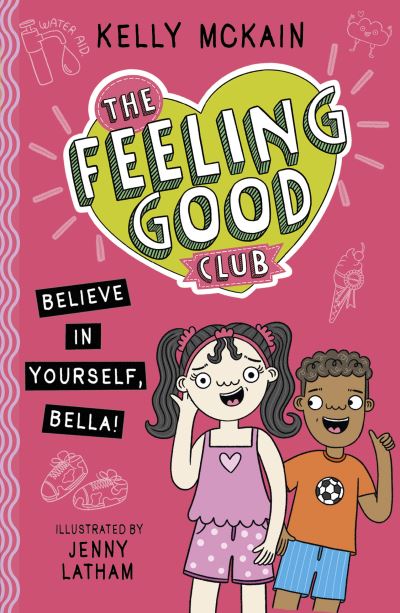 Cover for Kelly McKain · The Feeling Good Club: Believe in Yourself, Bella! - The Feeling Good Club (Paperback Bog) (2024)