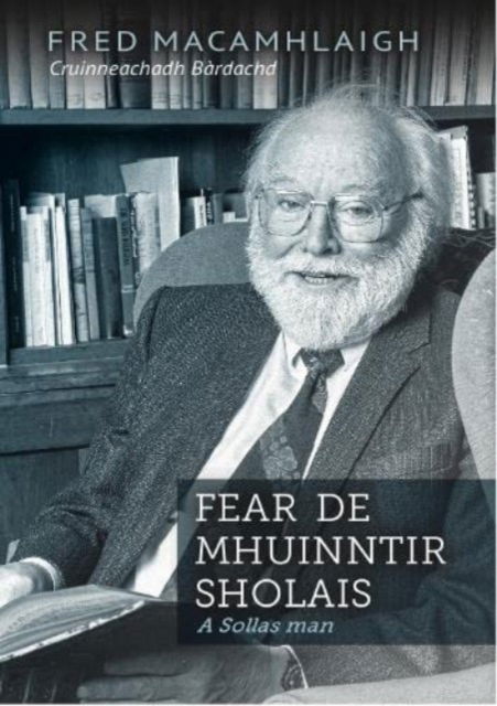 Fear De Mhuinntir Sholais: A Sollas Man - Macaulay - Books - Acair - 9781789071108 - July 30, 2021