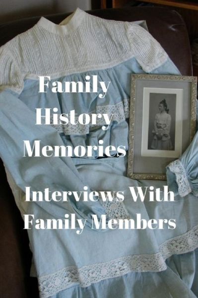 Cover for Monna Ellithorpe · Family History Memories (Paperback Book) (2018)