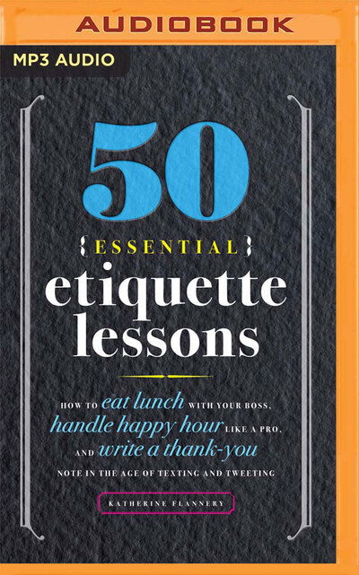 Cover for Katherine Flannery · 50 Essential Etiquette Lessons (CD) (2019)