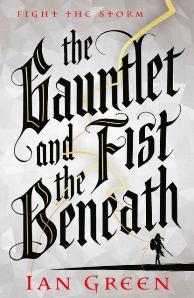 Cover for Ian Green · The Gauntlet and the Fist Beneath - The Rotstorm (Gebundenes Buch) (2021)