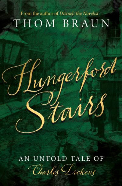 Cover for Thom Braun · Hungerford Stairs: An Untold Tale of Charles Dickens (Paperback Book) (2023)