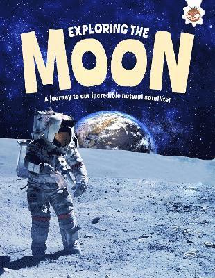 Cover for Emily Kington · Exploring the Moon: A journey to our incredible natural satellite! - Exploring Our Solar System (Pocketbok) (2025)