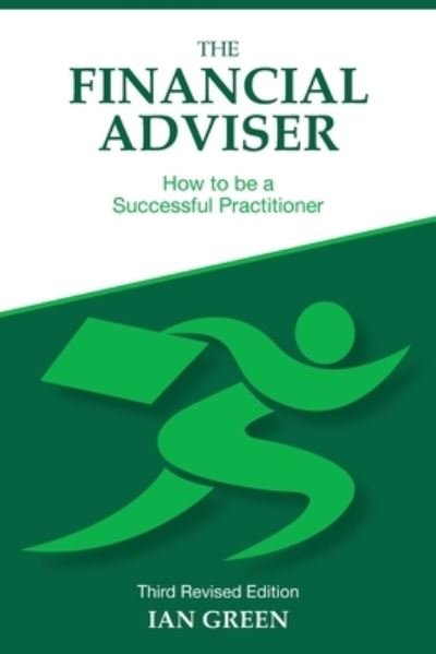 Cover for Ian Green · The Financial Adviser : How to be a Successful Practitioner (Taschenbuch) (2021)