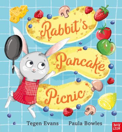 Cover for Evans, Tegen (Senior Editor) · Rabbit's Pancake Picnic (Hardcover Book) (2022)