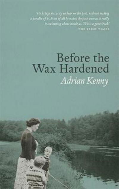 Cover for Adrian Kenny · Before The Wax Hardened (Paperback Book) [2 Revised edition] (2017)