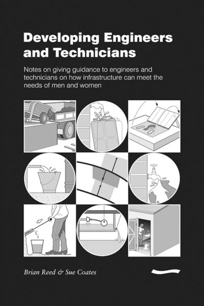 Cover for Brian Reed · Developing Engineers and Technicians: Notes on giving guidance to engineers and technicians on how infrastructure can meet the needs of men and women (Paperback Book) (2007)