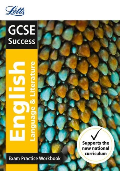 Cover for Letts GCSE · GCSE 9-1 English Language and English Literature Exam Practice Workbook, with Practice Test Paper - Letts GCSE 9-1 Revision Success (Paperback Bog) [Edition edition] (2015)