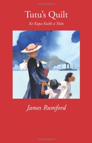 Tutu's Quilt: Ke Kapa Kuiki a Tutu - James Rumford - Books - Manoa Press - 9781891839108 - May 6, 2012