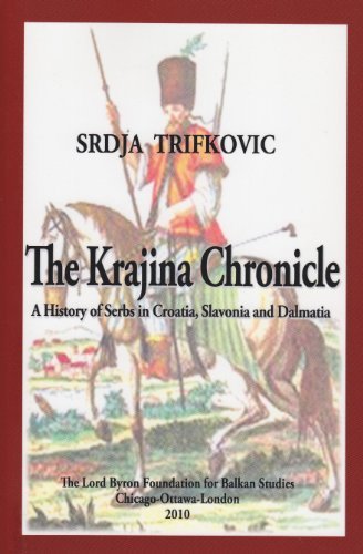 Srdja Trifkovic · The Krajina Chronicle: a History of Serbs in Croatia, Slavonia and Dalmatia (Paperback Book) [1st edition] (2010)