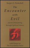 Cover for Sergei O. Prokof'ev · The Encounter with Evil and its Overcoming Through Spiritual Science: With Essays on the Foundation Stone (Paperback Book) (1999)