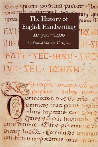 Cover for Edward Maunde Thompson · The History of English Handwriting Ad 700-1400 (Taschenbuch) [Reprint edition] (2008)