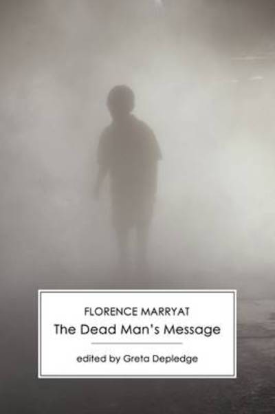 Cover for Florence Marryat · The Dead Man's Message (Paperback Book) (2009)