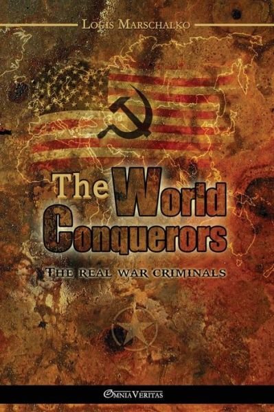 Cover for Louis Marschalko · The World Conquerors (Pocketbok) (2015)